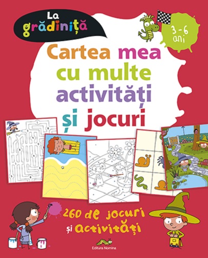 CARTEA MEA CU MULTE ACTIVITATI SI JOCURI. 3-6 ANI