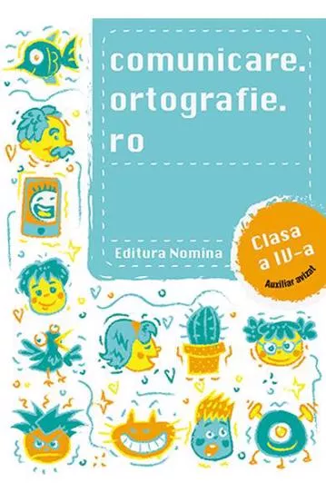 COMUNICARE.ORTOGRAFIE.RO CLS. A IV-A. NOU
