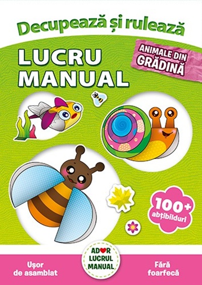 LUCRU MANUAL. ANIMALE DIN GRADINA