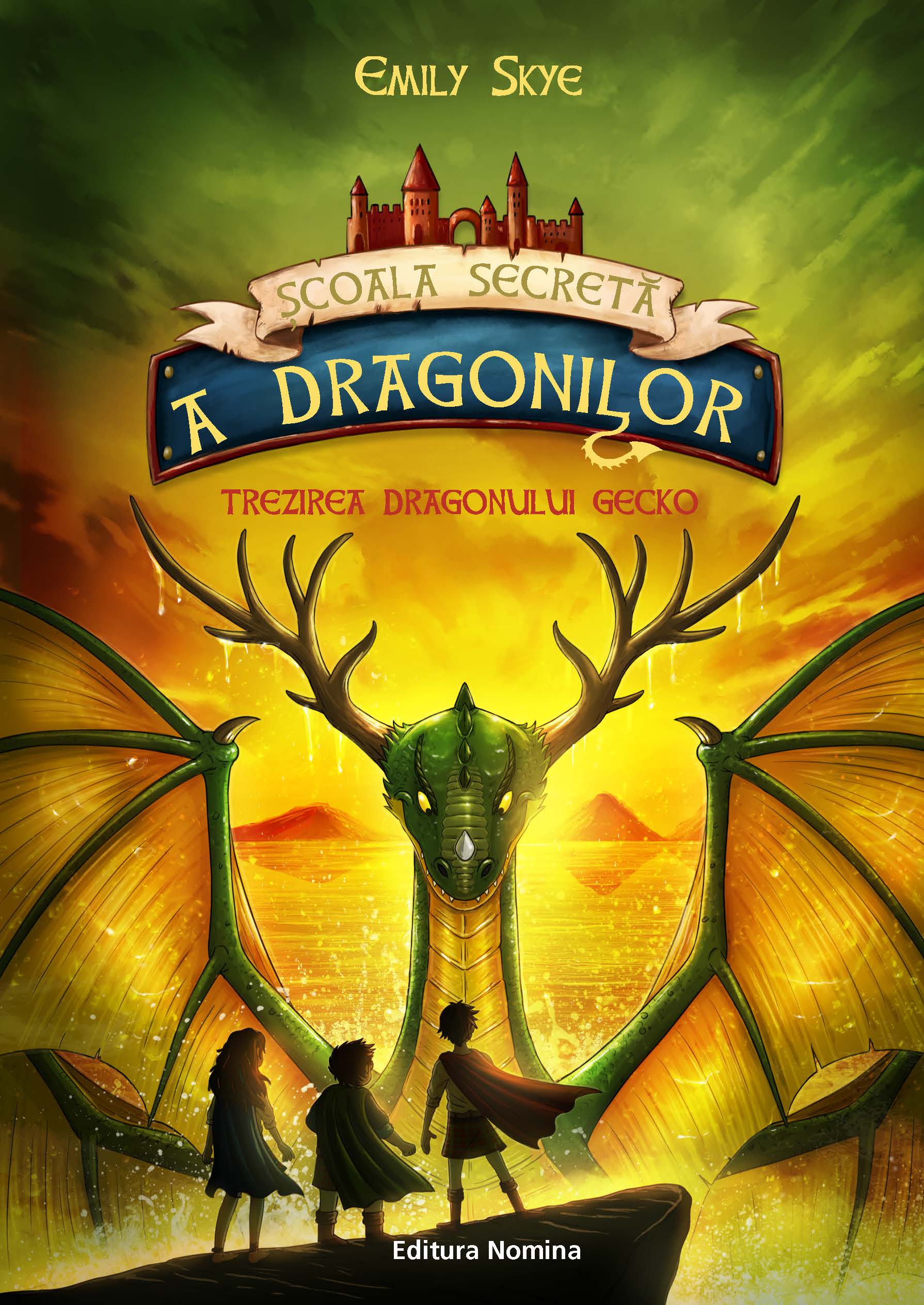 SCOALA SECRETA A DRAGONILOR. VOL 4. RENASTEREA DRAGONILOR