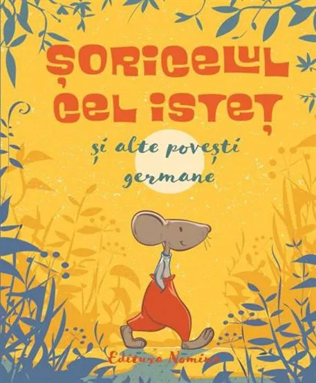 SORICELUL CEL ISTET SI ALTE POVESTI GERMANE