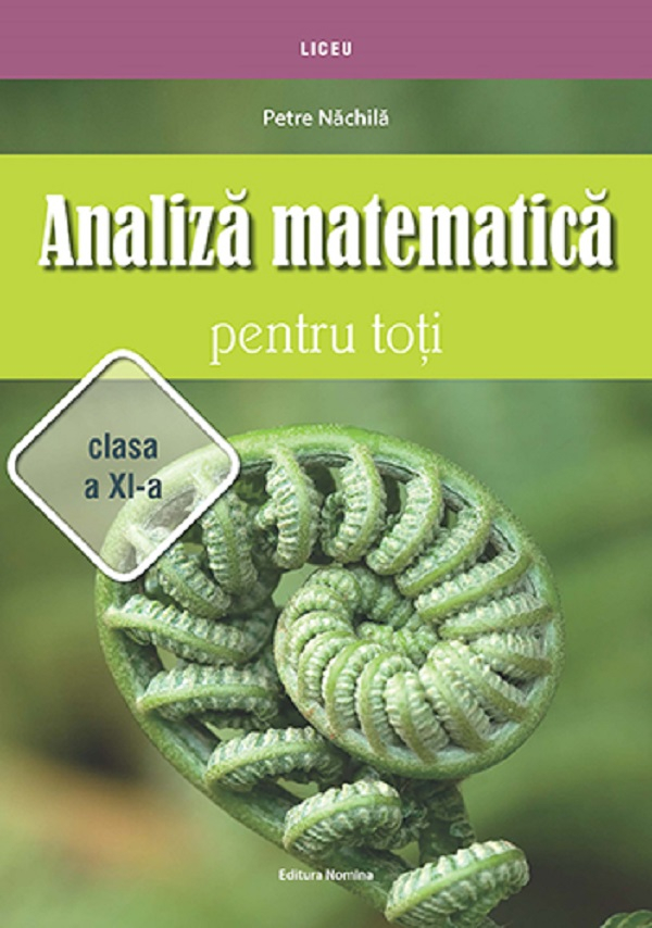 ANALIZA MATEMATICA PENTRU TOTI. CLS. A XI-A
