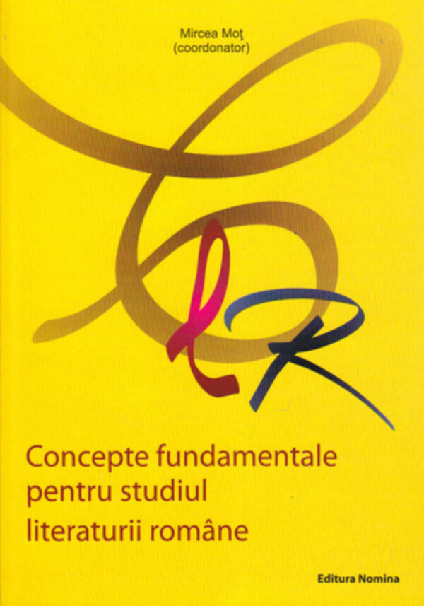 CONCEPTE FUNDAMENTALE STUDIUL LITERATURII ROMANAE