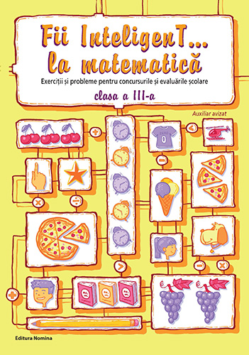 FII INTELIGENT LA MATEMATICA. CLS. A 3-A. ED. NOUA