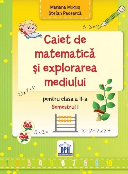 MATEMATICA SI EXPLORAREA MEDIULUI. CLS. A II-A. SEM. I