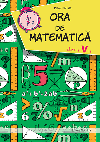 ORA DE MATEMATICA. CLASA A V-A