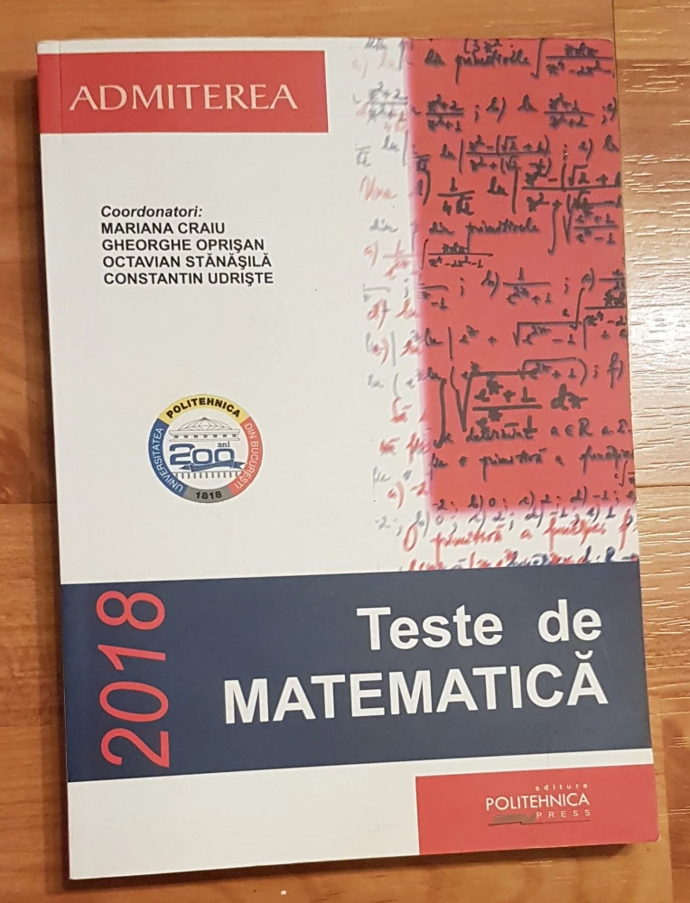 TESTE DE MATEMATICA PT. ADMITEREA LA POLITEHNICA, STIINTE EC