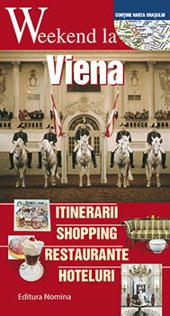 WEEKEND LA VIENA. GHID TURISTIC